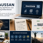 Raussan: Meaning, Significance, and Growing Online Interest