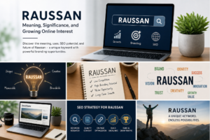 Raussan: Meaning, Significance, and Growing Online Interest